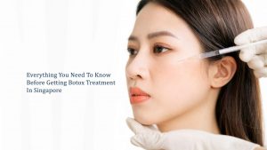 everything you need to know before getting botox treatment in singapore