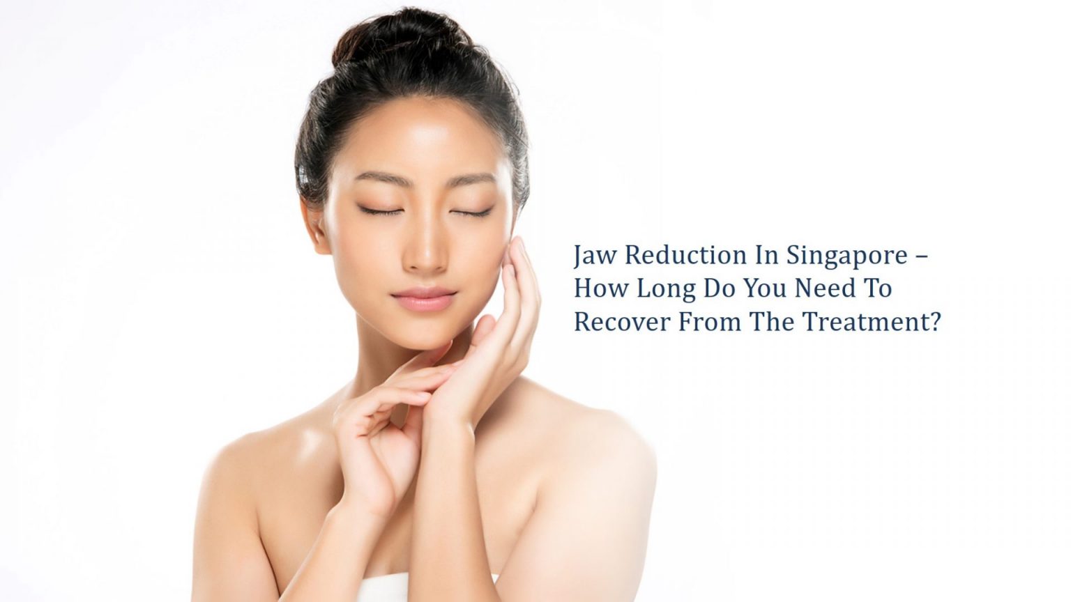 jaw reduction in singapore without surgery