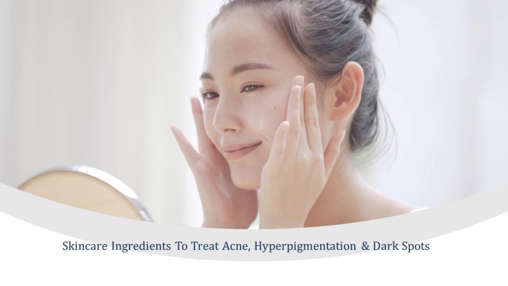 skin care ingredients to treatment acne hyperpigmentation