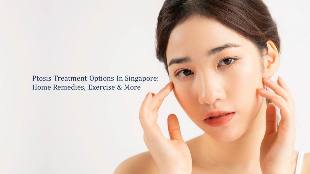 ptosis treatment options - droopy eye treatment options