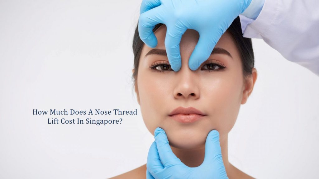 how much doea a nose threadlift cost in singapore
