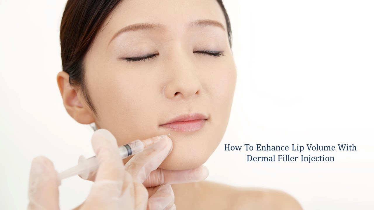 how to enhance lip volume with dermal filler injection in singapore