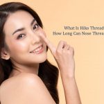 what is hiko nose threadlift and how long can it last