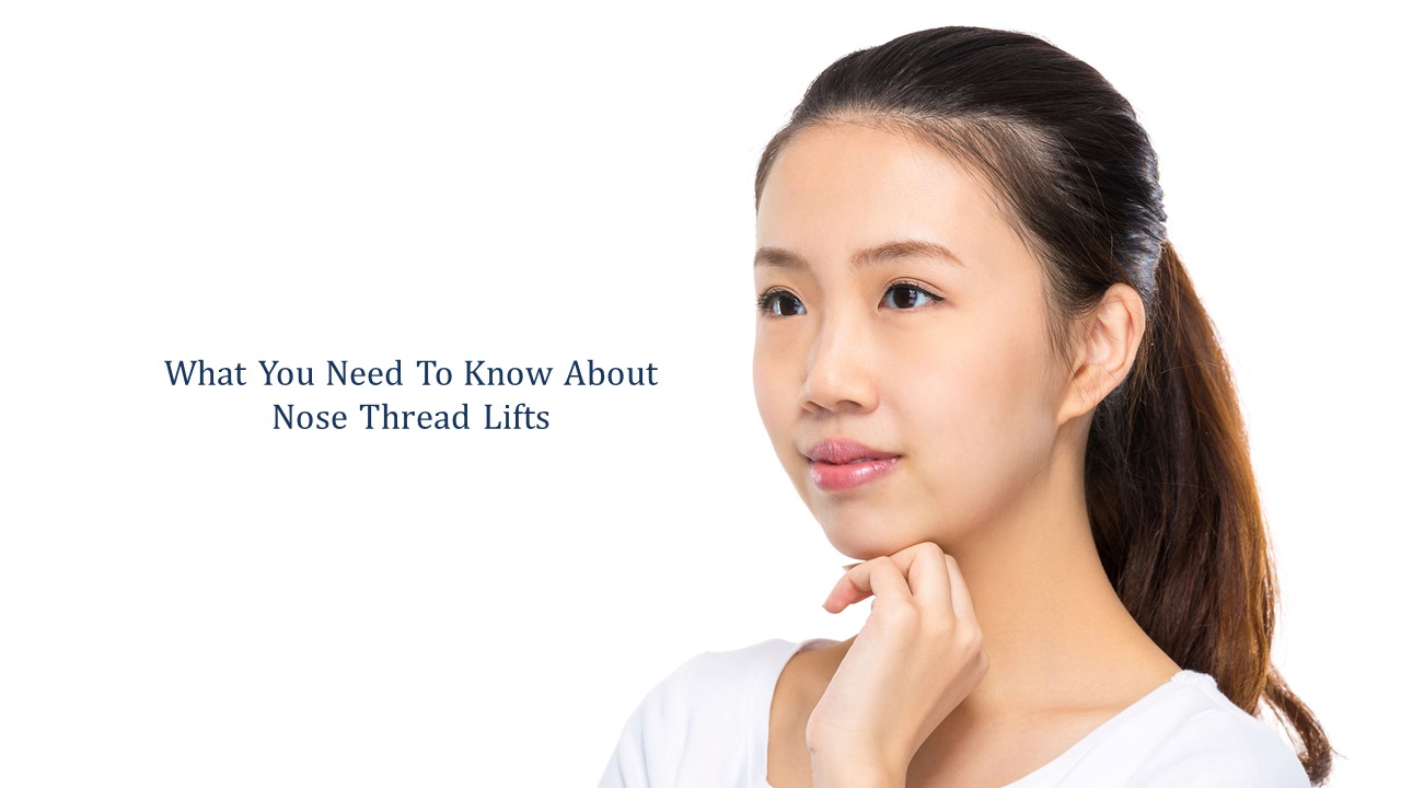 what you need to know about nose thread lift
