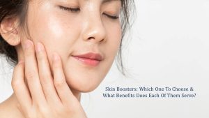 skin booster - which one to choose and what benefits do they have