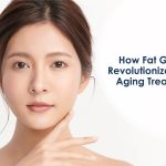 How fat grafting revolutionized facial aging treatment