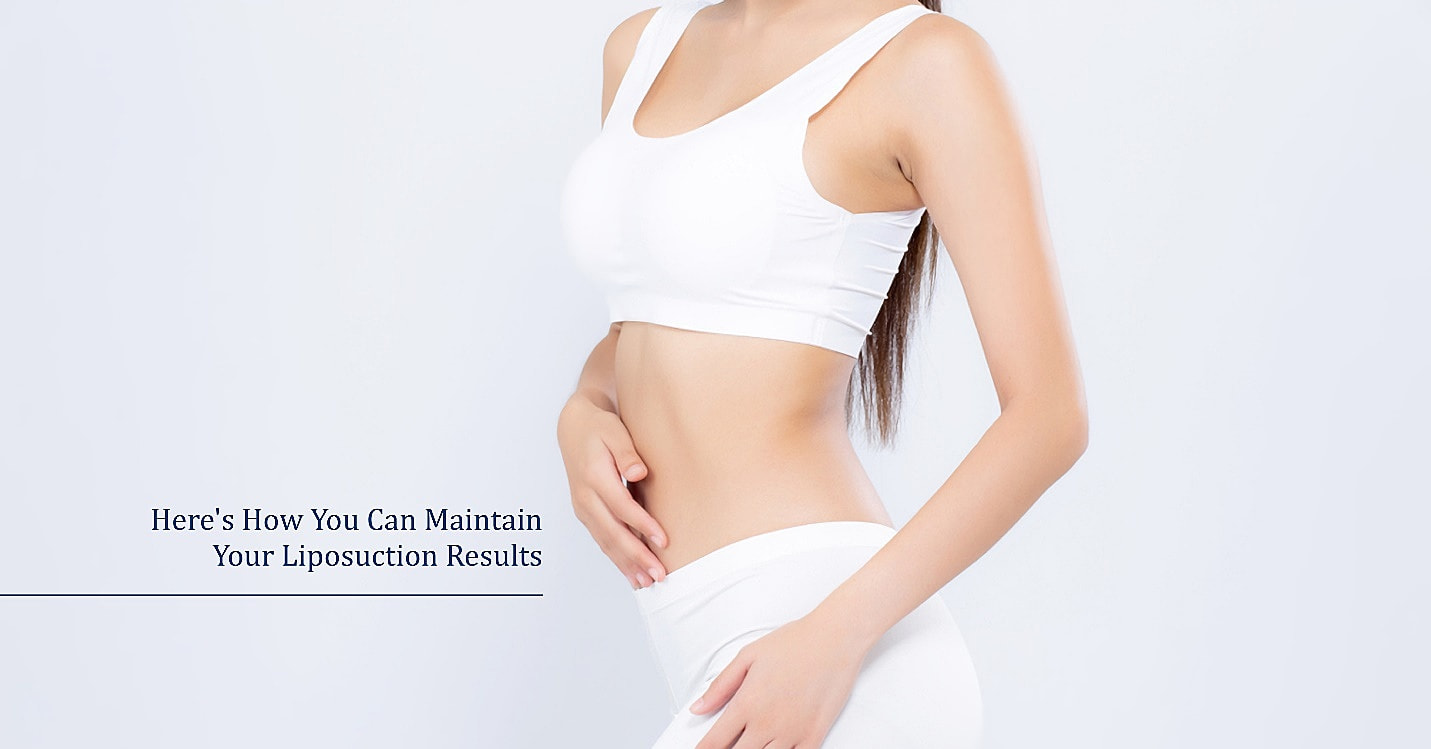 Here's How You Can Maintain Your Liposuction Results