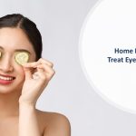 Home Remedies To Treat Eye Bags Naturally