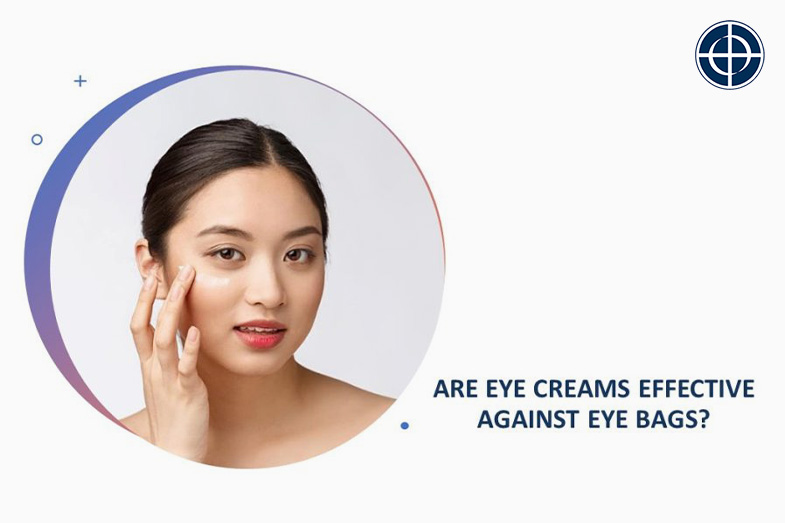 Are Eye Creams Effective against Eye Bags